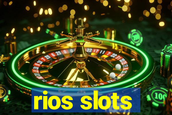 rios slots